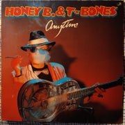 Honey B & T-Bones : Anytime LP