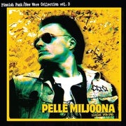 Pelle Miljoona : Singles 1978-1981 - Finnish Punk/New Wave Collection vol. 3, 2-LP UUSI / NEW
